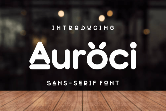 Auroci: The Playful Sans for Modern Design
