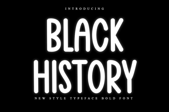 Black History: A Modern Display Font for Creative Expression
