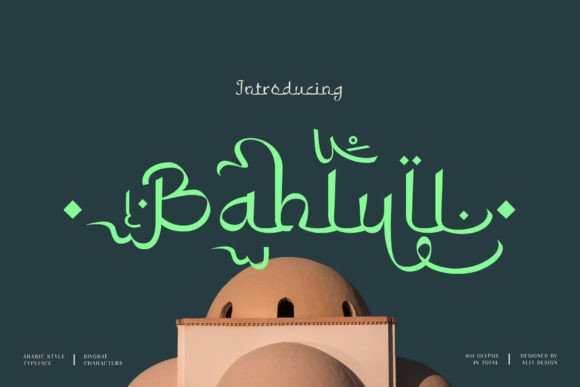 Discovering Bahlull: The Perfect Font for Elegant Islamic and Religious Design